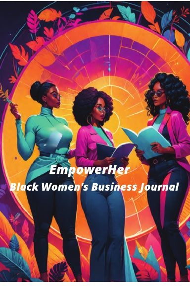 Empower Her:  Black Women's Business Journal